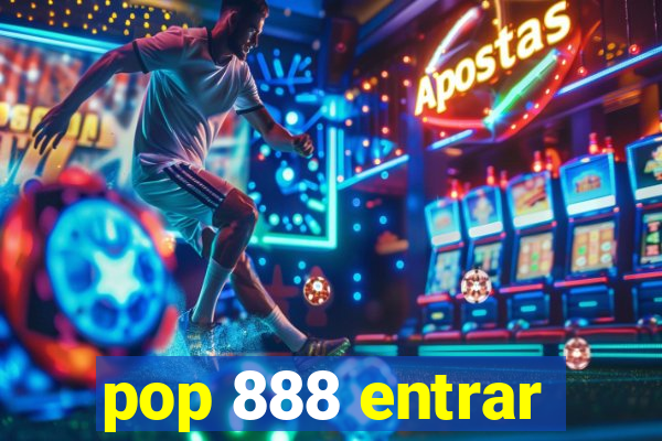 pop 888 entrar