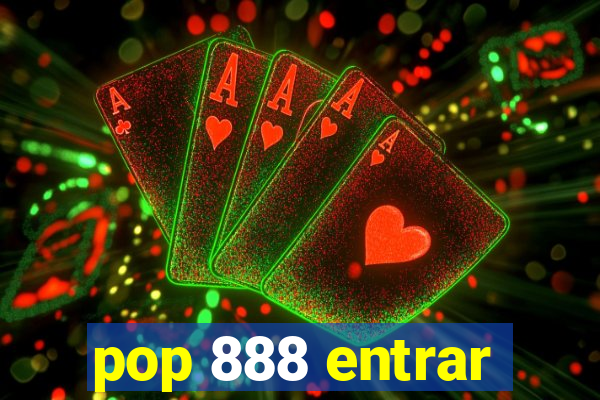 pop 888 entrar