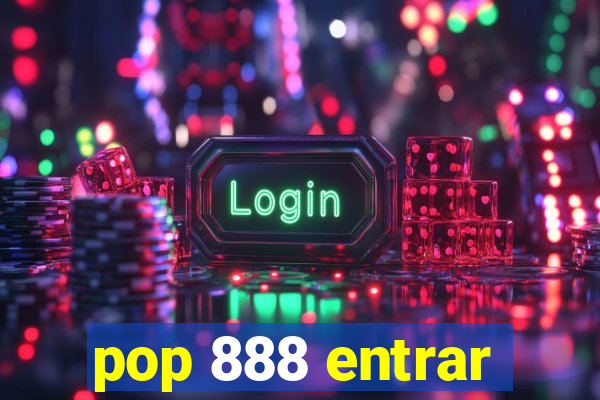 pop 888 entrar