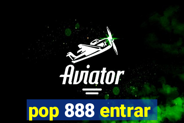 pop 888 entrar