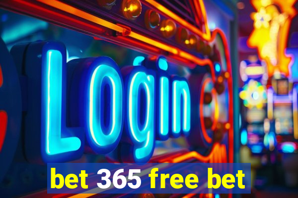 bet 365 free bet