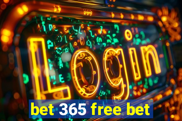 bet 365 free bet