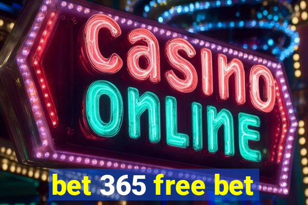 bet 365 free bet