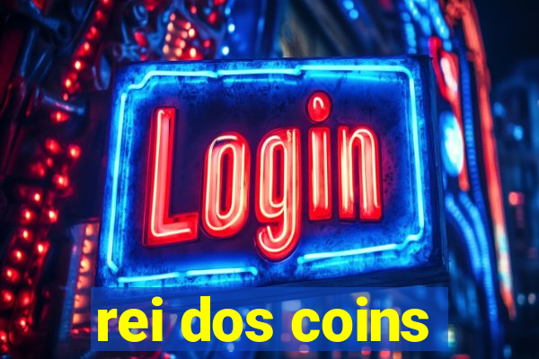 rei dos coins