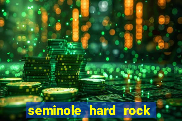 seminole hard rock and casino hollywood fl