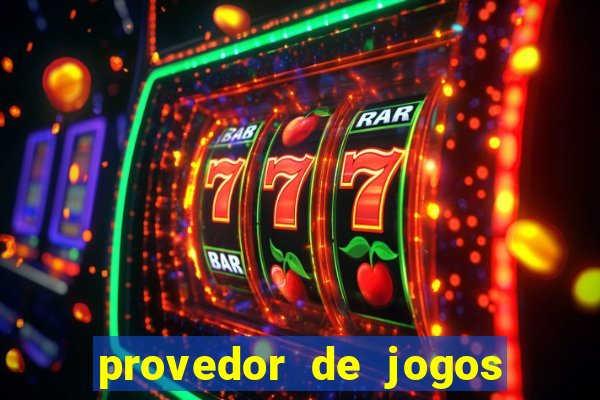 provedor de jogos de casino