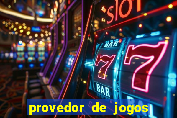 provedor de jogos de casino