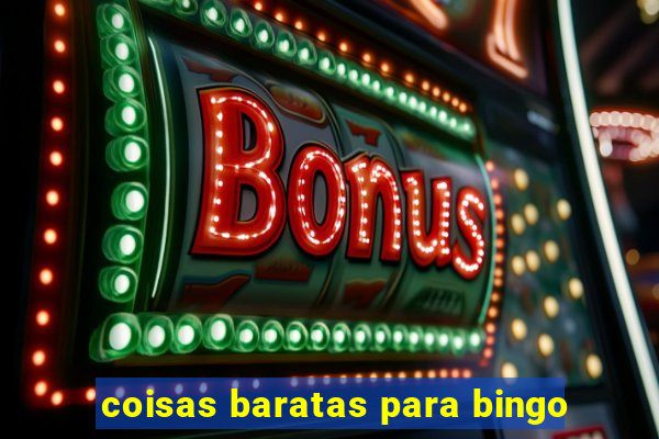 coisas baratas para bingo