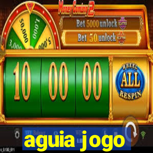 aguia jogo