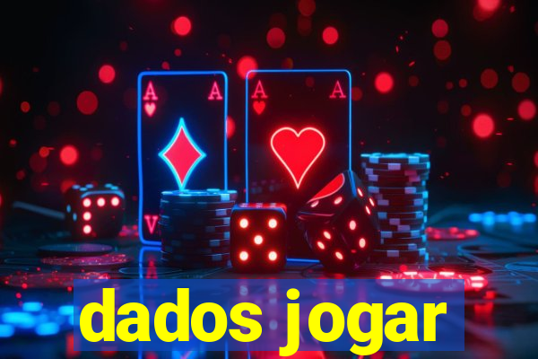 dados jogar