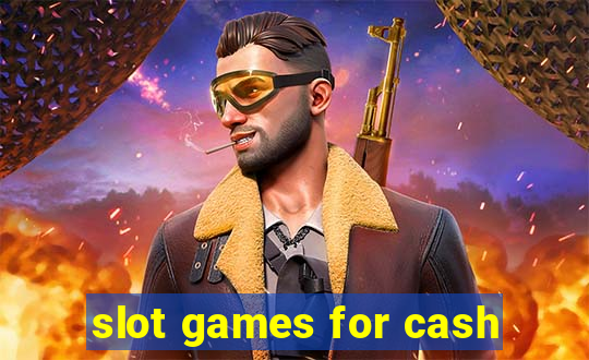 slot games for cash