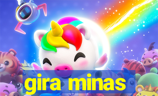 gira minas