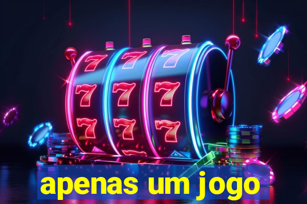 apenas um jogo