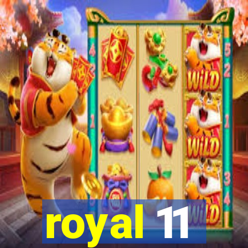 royal 11