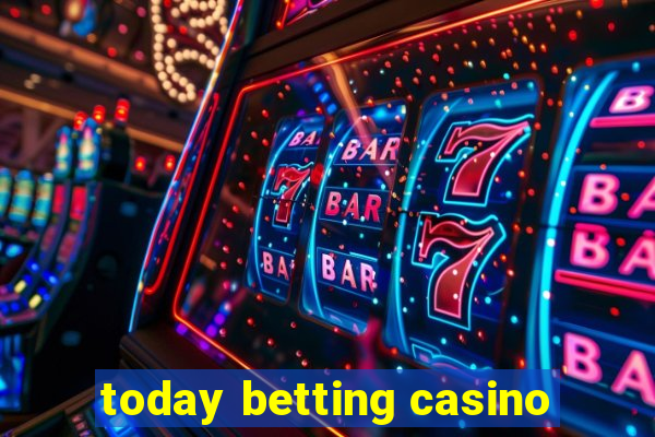 today betting casino