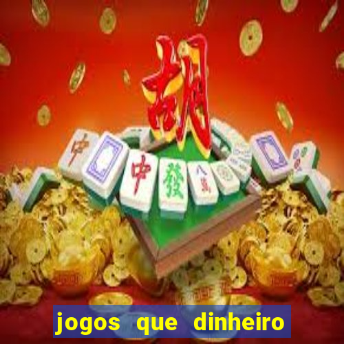 jogos que dinheiro de verdade