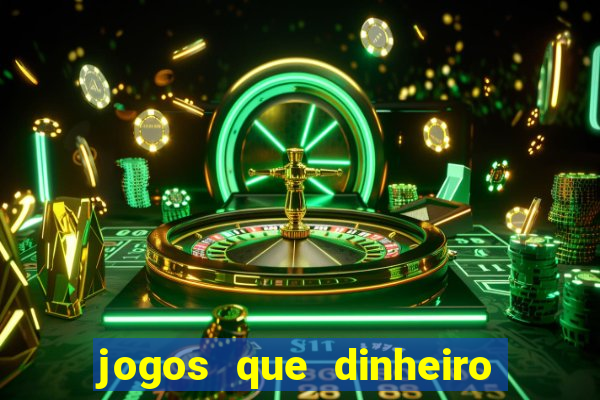 jogos que dinheiro de verdade