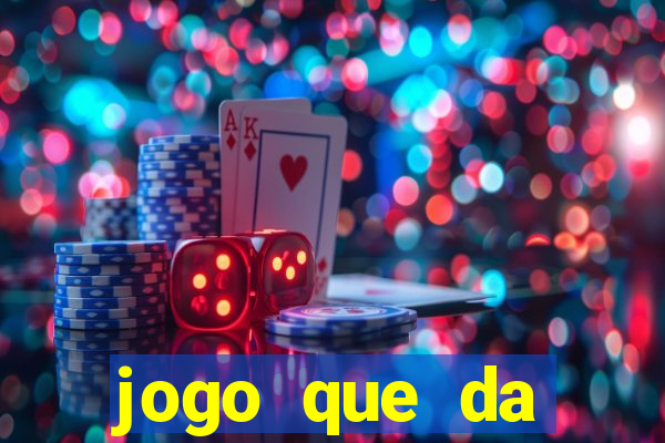 jogo que da dinheiro sem depositar