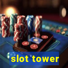 slot tower