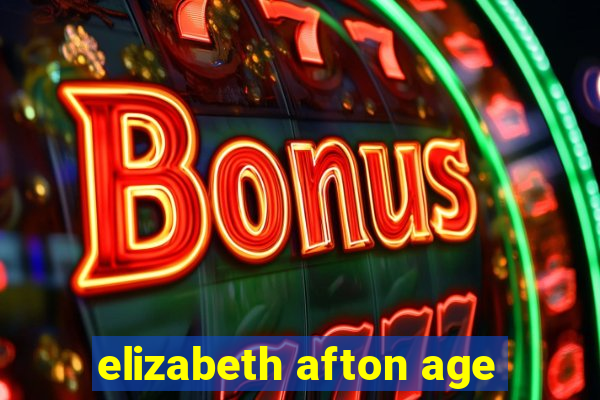 elizabeth afton age