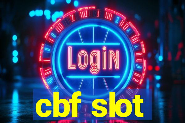 cbf slot