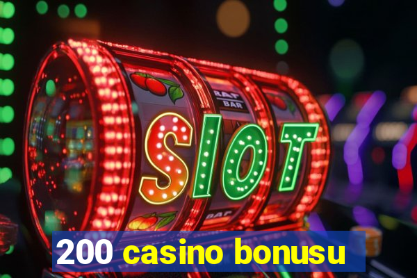 200 casino bonusu