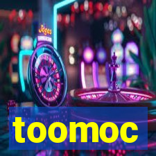 toomoc