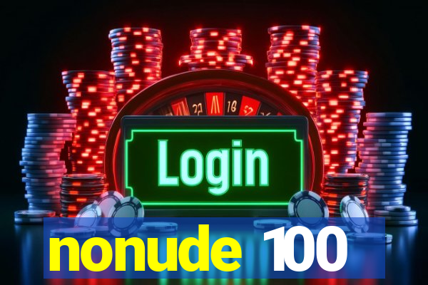 nonude 100