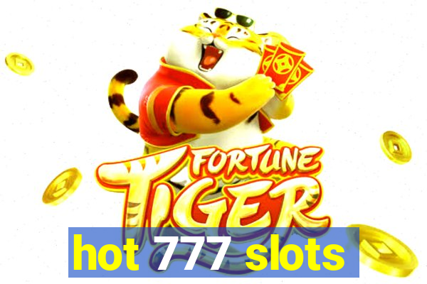 hot 777 slots