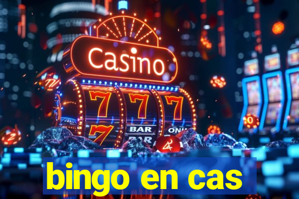 bingo en cas