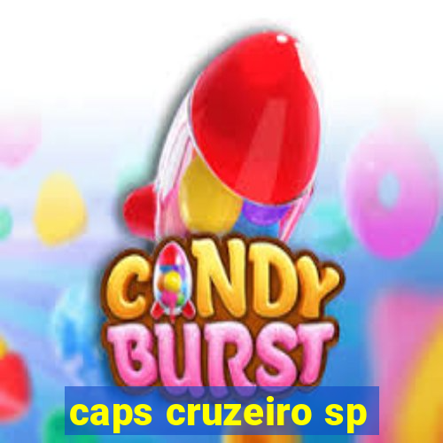 caps cruzeiro sp