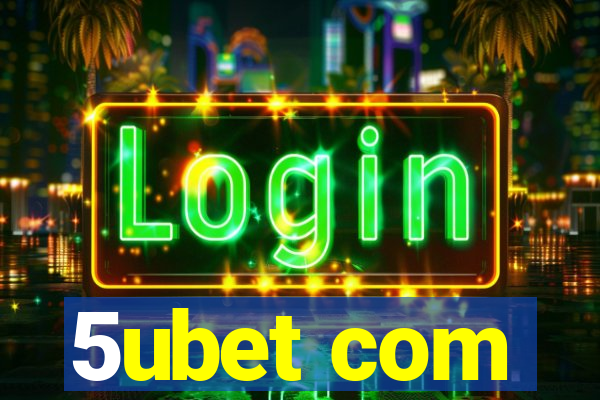 5ubet com