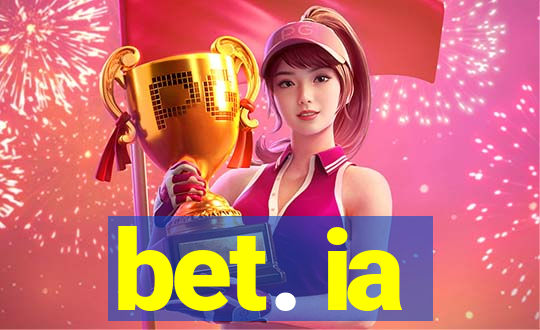 bet. ia