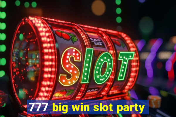 777 big win slot party