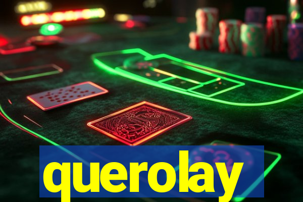 querolay