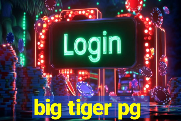 big tiger pg