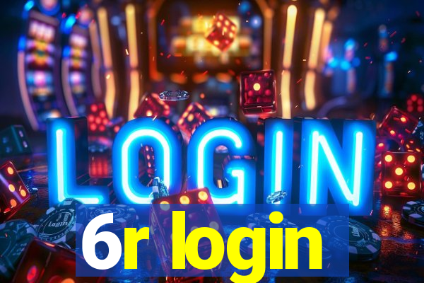 6r login