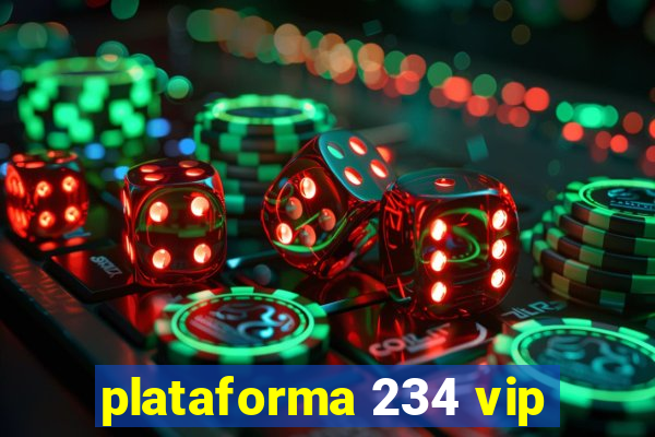 plataforma 234 vip