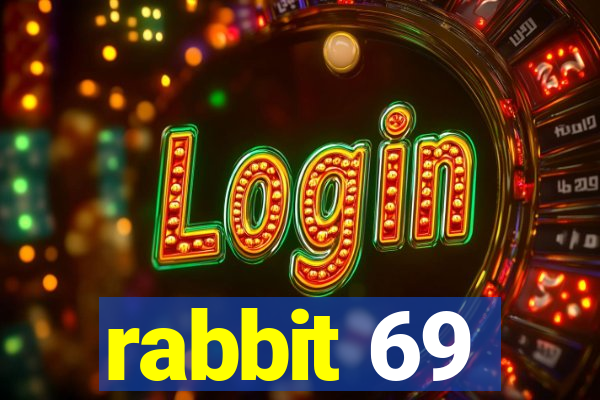 rabbit 69