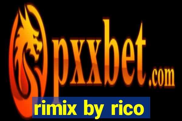 rimix by rico