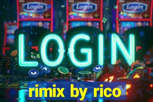 rimix by rico