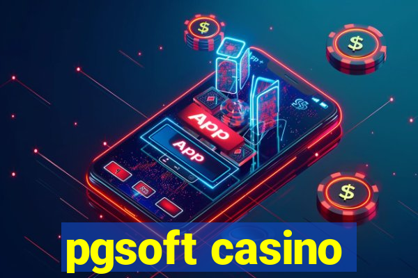 pgsoft casino