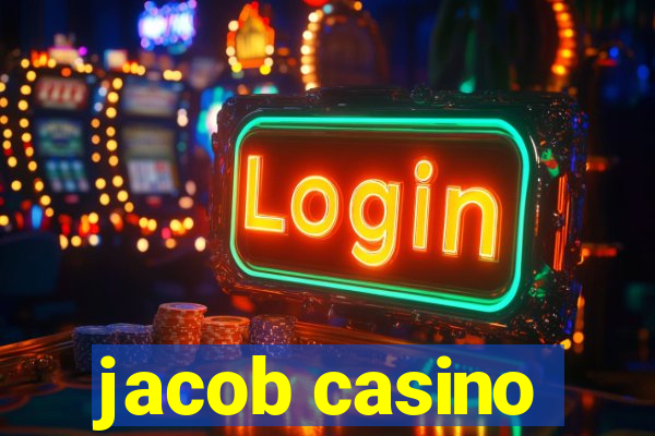 jacob casino