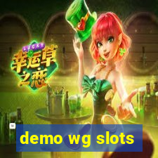 demo wg slots