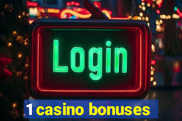 1 casino bonuses