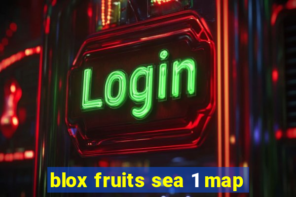 blox fruits sea 1 map