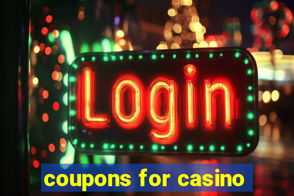 coupons for casino