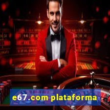 e67.com plataforma