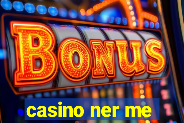 casino ner me