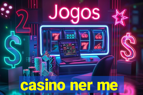 casino ner me